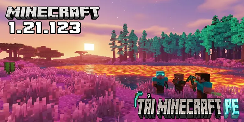Hướng Dẫn Tải Minecraft 1.21.123 Việt Hóa Miễn Phí