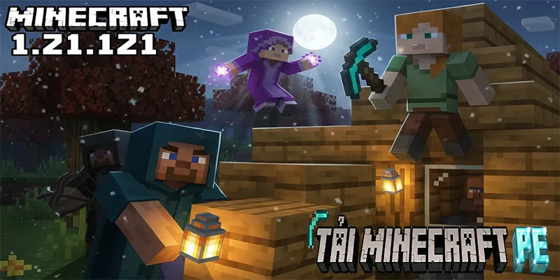 Hướng Dẫn Tải Minecraft 1.21.121 Chính Thức