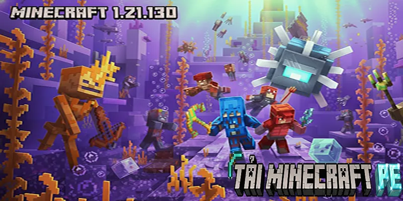 Tải Patch Minecraft 1.21.130 PE Tiếng Việt Chính Thức